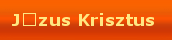 J�zus Krisztus
